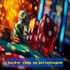 hacker slots pg porcentagem